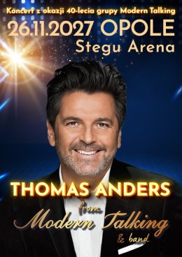 Thomas Anders from Modern Talking & Band - 40-lecie grupy Modern Talking